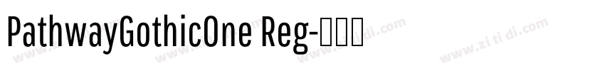 PathwayGothicOne Reg字体转换